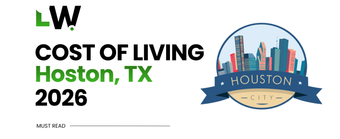 Cost of Living in Houston, TX 2026: What You Need to Know Before Moving