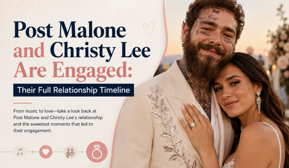 Post Malone and Christy Lee Engaged